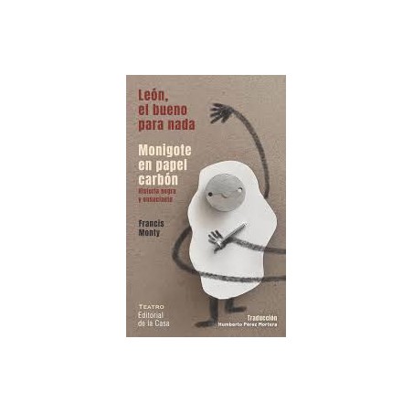 León, el bueno para nada y Monigote en papel carbón de Francis Monty