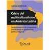 Libro. CRISIS DEL MULTICULTURALISMO EN AMÉRICA LATINA