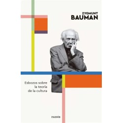 Libro. ESBOZOS SOBRE LA TEORÍA DE LA CULTURA. Zygmunt Bauman