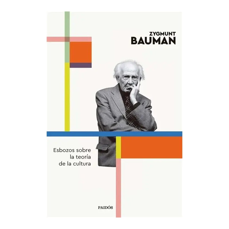 Libro. ESBOZOS SOBRE LA TEORÍA DE LA CULTURA. Zygmunt Bauman