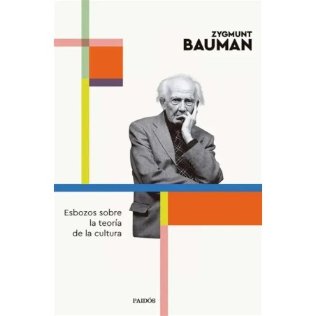 Libro. ESBOZOS SOBRE LA TEORÍA DE LA CULTURA. Zygmunt Bauman