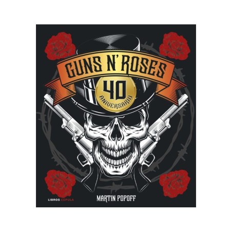 Libro. GUNS N ROSES. 40 ANIVERSARIO