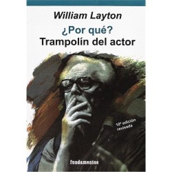 Libro. ¿POR QUÉ? TRAMPOLÍN DEL ACTOR. William Layton