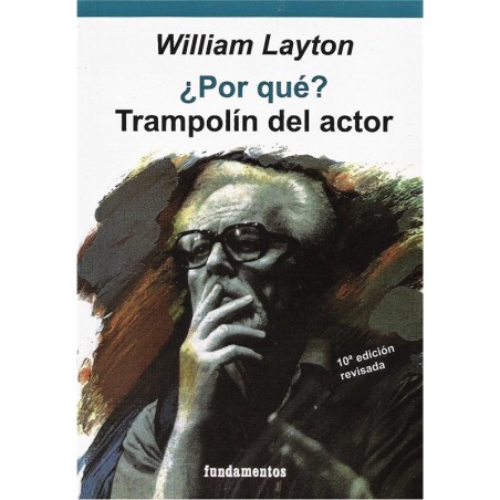 Libro. ¿POR QUÉ? TRAMPOLÍN DEL ACTOR. William Layton
