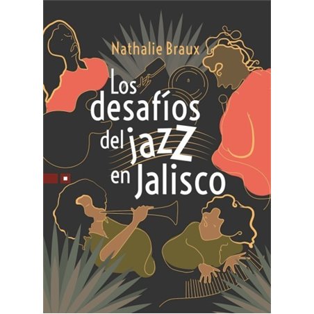 Libro. LOS DESAFÍOS DEL JAZZ EN JALISCO