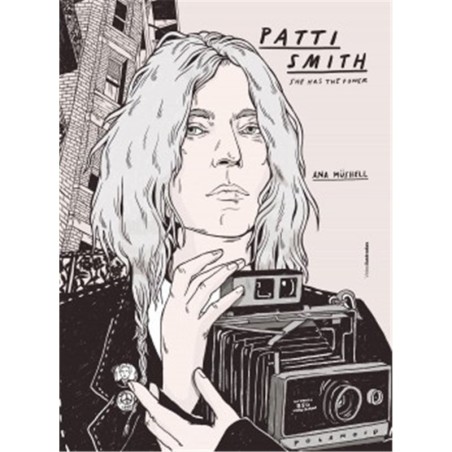 Libro. Patti Smith. She has the power. Ana Müshell