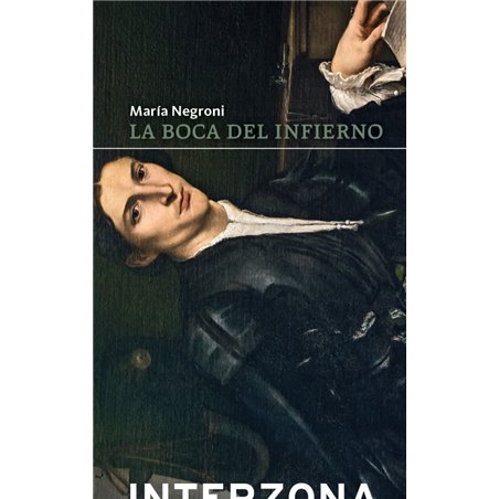 Libro. LA BOCA DEL INFIERNO. María Negroni
