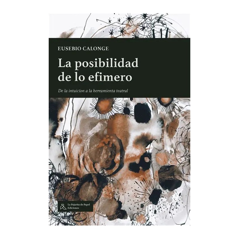 Libro. La Posibilidad de lo Efímero. Eusebio Calonge