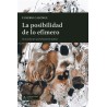 Libro. La Posibilidad de lo Efímero. Eusebio Calonge