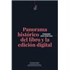 Libro. PANORAMA HISTÓRICO DEL LIBRO Y LA EDICIÓN DIGITAL