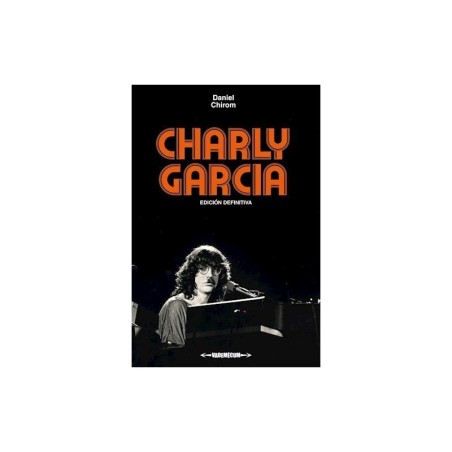 Libro. Charly García. Daniel Chirom.