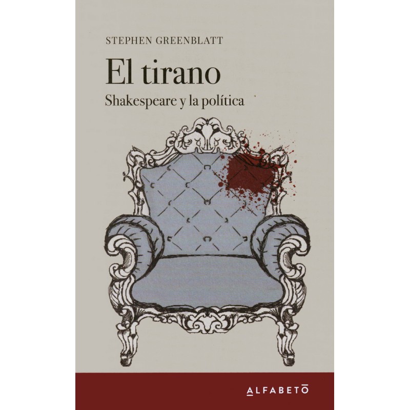 Libro. El tirano, Shakespeare y la política, Stephen Greenblatt