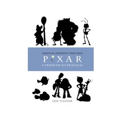 LIBRO. Pixar a través de sus películas. ¡Hasta el infinito y más allá!