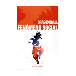 LIBRO. Dragon Ball. Fenómeno social