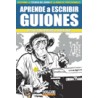 LIBRO. Aprende a escribir guiones