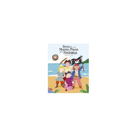 Libro. Daniela pirata y las mujeres pirata de la historoia