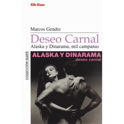 LIBRO. Deseo carnal. Alaska y Dinarama,mil campanas