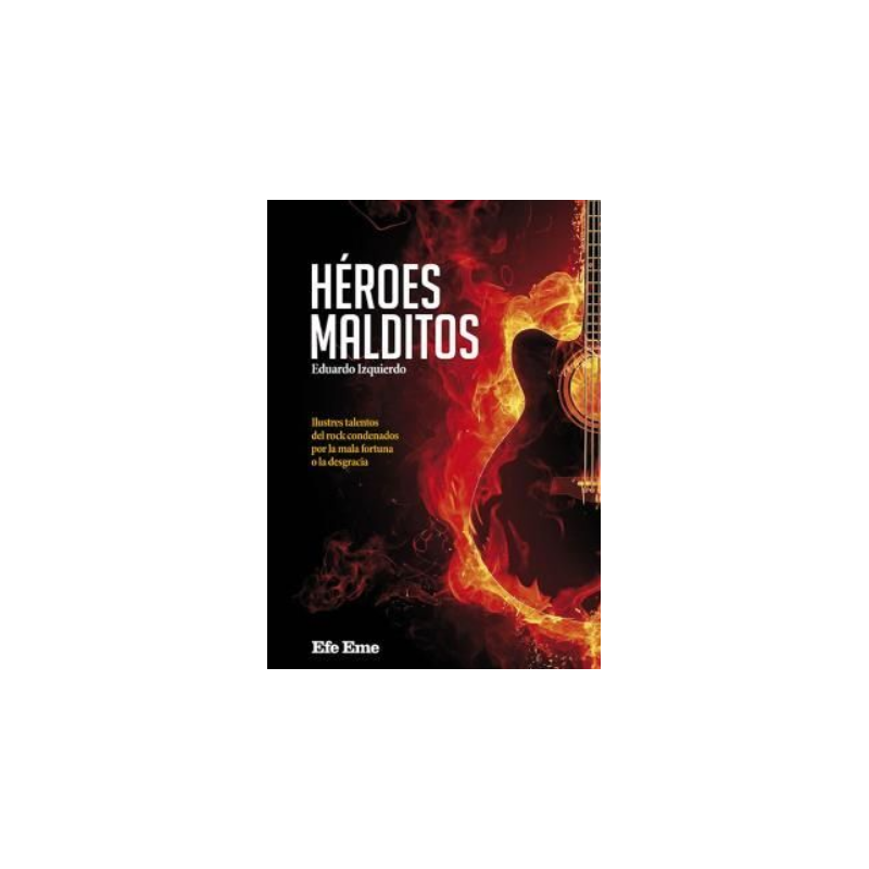 LIBRO. Héroes malditos