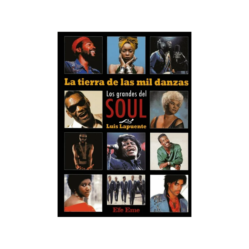 LIBRO. Tierra de las mil danzas, La. Los grandes del soul