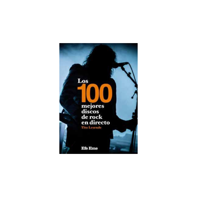 LIBRO. 100 mejores discos de rock en directo