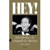 LIBRO. Hey! Julio Iglesias y la conquista de América