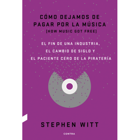 LIBRO. Cómo dejamos de pagar por la música