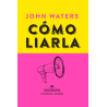 LIBRO. Cómo liarla