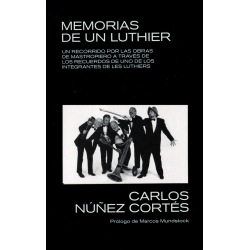 LIBRO. Memorias de un Luthier. Un recorrido por las obras de mastropiero a través de...
