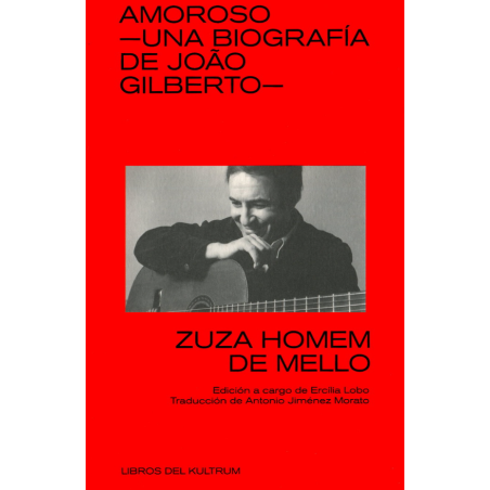 LIBRO. Amoroso. Una biografía de Joao Gilberto