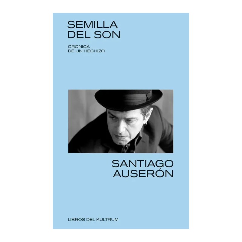 LIBRO. Semilla del son. Crónica de un hechizo