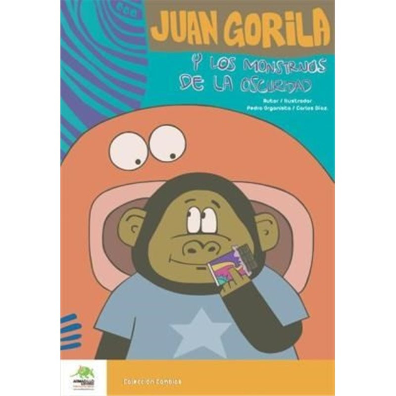 Libro. JUAN GORILA Y LOS MONSTRUOS DE LA OSCURIDAD