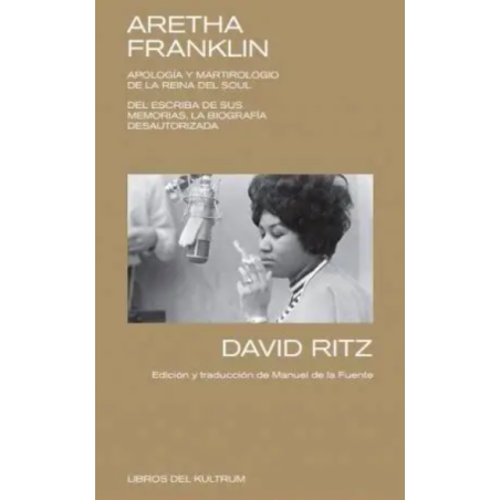 LIBRO. Aretha Franklin. Apología y martirologio de la reina del soul