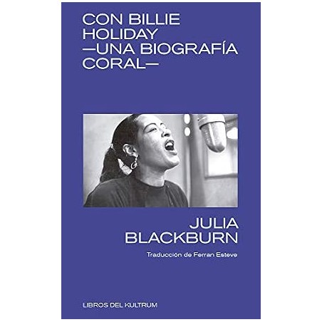 LIBRO. Con Billie Holiday. Una biografía coral