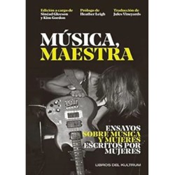 LIBRO. Música, maestra. Ensayos sobre música y mujeres escritos por mujeres