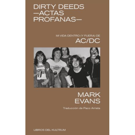 LIBRO. Dirty Deeds. Actas profanas. Mi vida dentro (y fuera) de AC/DC