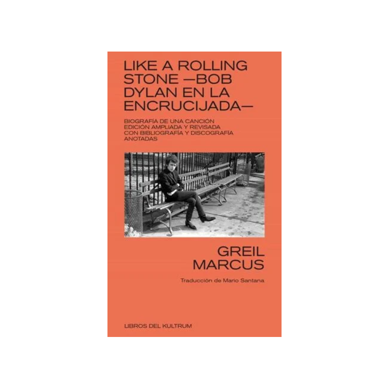 LIBRO. Like a Rolling Stone. Bob Dylan en la encrucijada