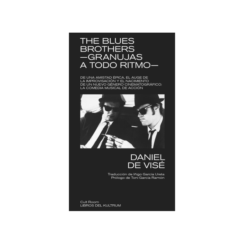 LIBRO. The Blues Brothers. Granujas a todo ritmo