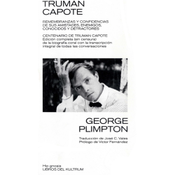 LIBRO. Truman Capote. Remembranzas y confidencias de sus amistades, enemigos, conocidos y detractores