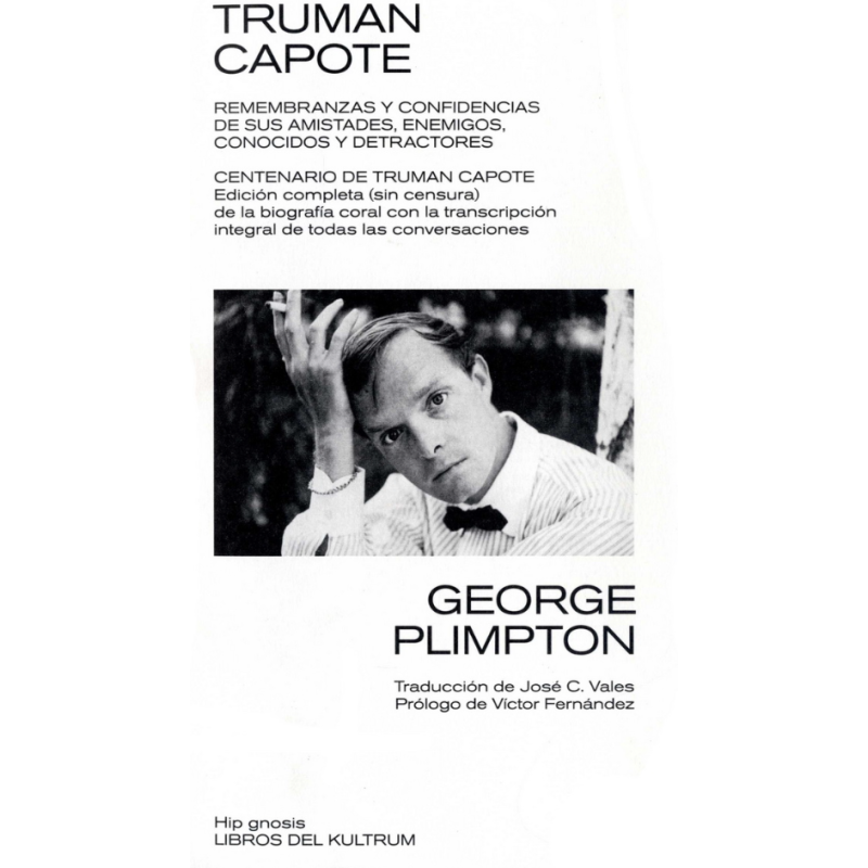 LIBRO. Truman Capote. Remembranzas y confidencias de sus amistades, enemigos, conocidos y detractores