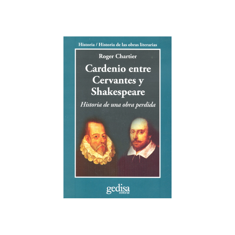 Libro. Cardenio Entre Cervantes y Shakespeare. Historia de una obra perdida