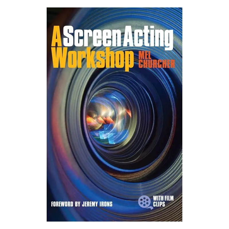 Libro. SCREEN ACTING WORKSHOP. Mel Churcher