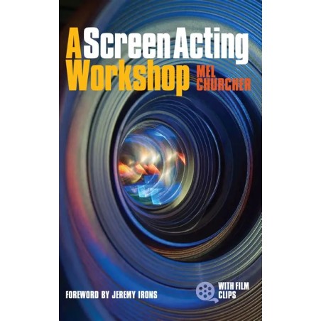 Libro. SCREEN ACTING WORKSHOP. Mel Churcher