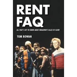 Libro. Rent FAQ All That's Left to Know About Broadway's Blaze of Glory
