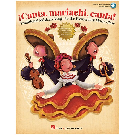 Partitura. ¡Canta, mariachi, canta! Traditional Méxican Songs for the Elementary Music Class