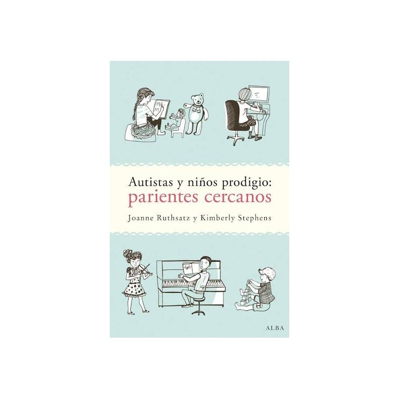 Libro. Autistas y niños prodigio: parientes cercanos