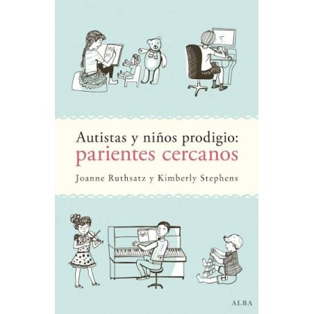 Libro. Autistas y niños prodigio: parientes cercanos