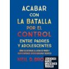Libro. Acabar con la batalla por el control entre padres y adolescentes