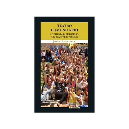 Libro. Teatro comunitario. Apuntes para su impulso, abordaje y proyección