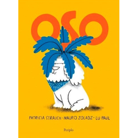 Libro. OSO. Patricia Strauch, Mauro Zoladz, Lu Paul