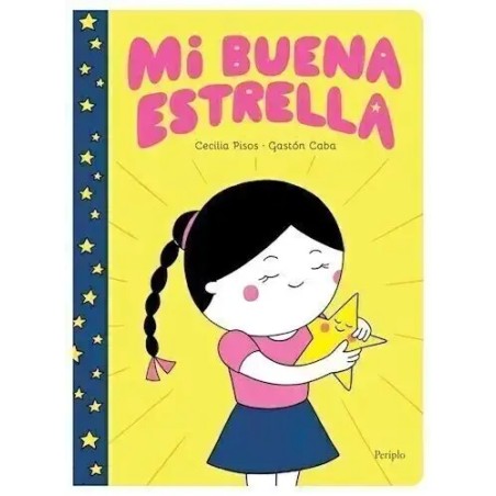 Libro. MI BUENA ESTRELLA. Cecilia Pisos, Gastón Caba
